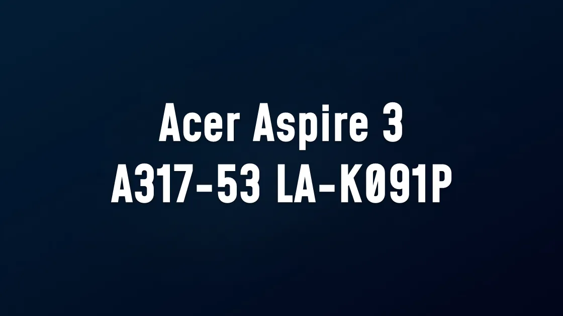 Poprawne oporności Acer Aspire 3 A317-53 LA-K091P SRK07 i3-1115G4