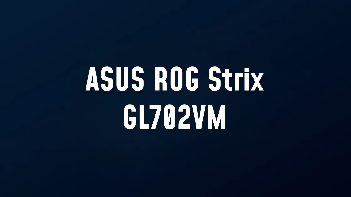 ASUS ROG Strix GL702VM