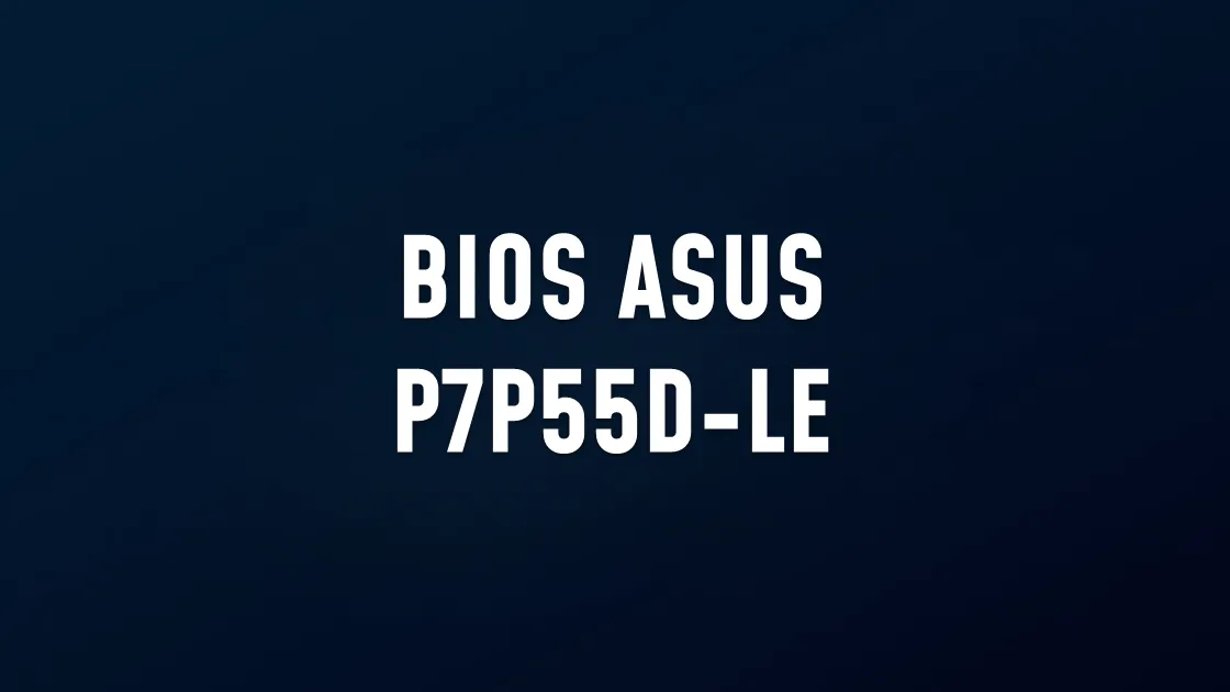 BIOS ASUS P7P55D-LE