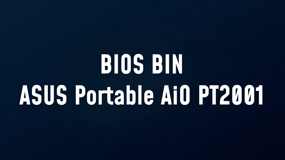 BIOS BIN ASUS Portable AiO PT2001