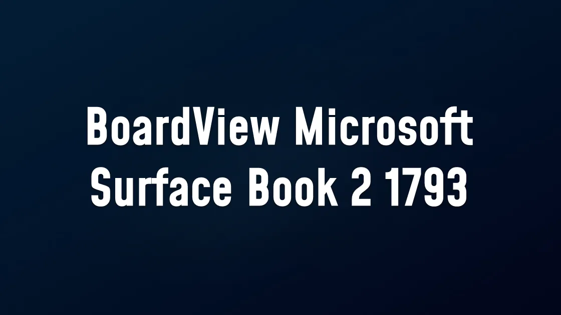 BoardView Microsoft Surface Book 2 1793 M1031783-004 ASC