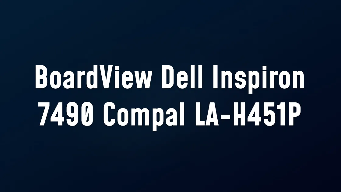 BoardView Dell Inspiron 7490 Compal LA-H451P LA-H451P EDW40 Rev 1.0