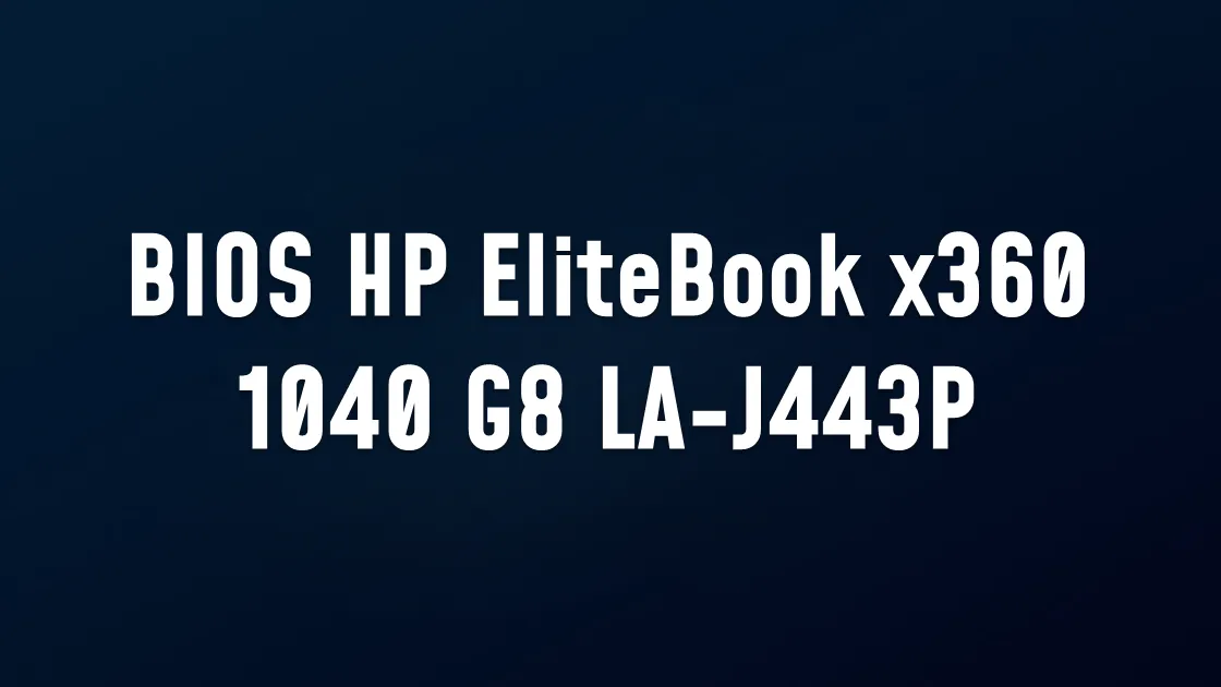 BIOS+EC HP EliteBook x360 1040 G8 LA-J443P BIN