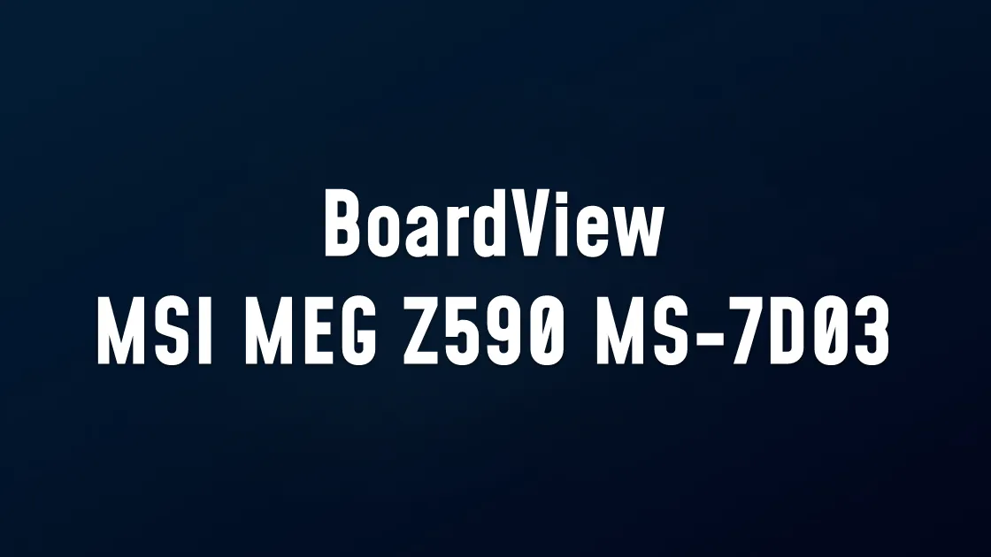 BoardView MSI MEG Z590 GODLIKE MS-7D03 BoardView r0A