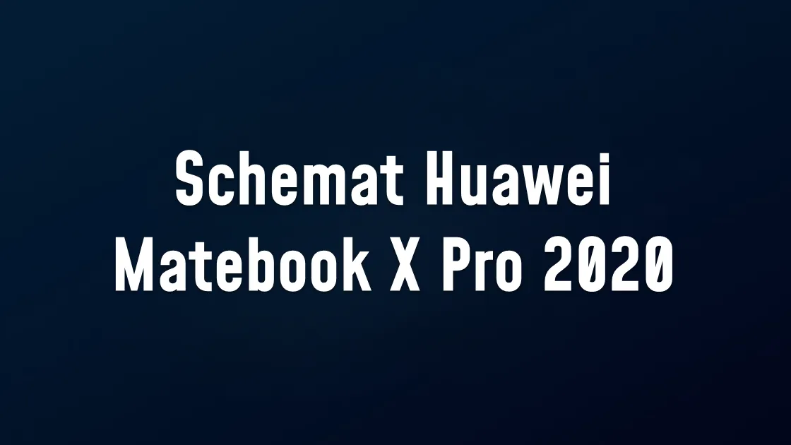 Schemat Huawei Matebook X Pro 2020