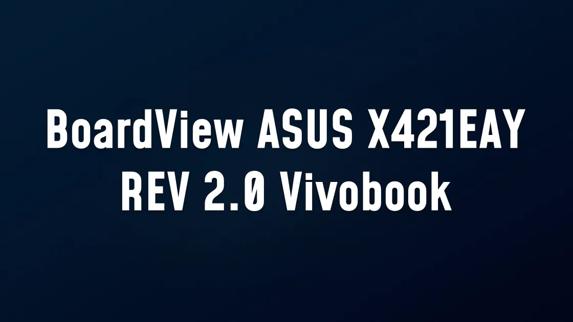 BoardView ASUS X421EAY REV 2.0 Vivobook